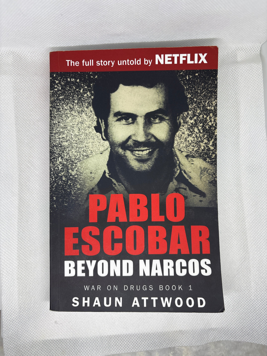 Like New Pablo Escobar BEYOND NARCOS by Shaun Atwood NETFLIX